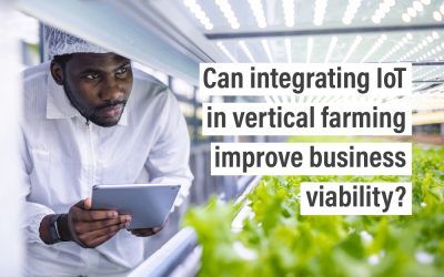 Can integrating IoT in vertical farming improve business viability?