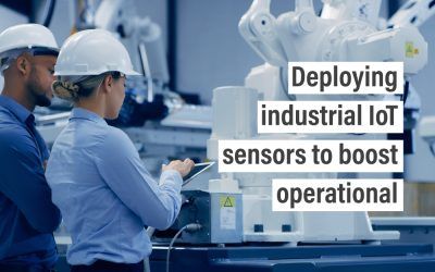 Deploying industrial IoT sensors to boost operational efficiency